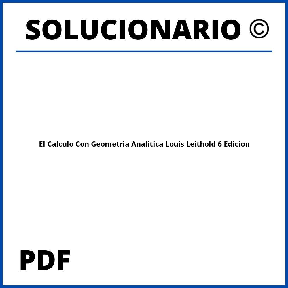 El Calculo Con Geometria Analitica Louis Leithold 6Ta Edicion Pdf Solucionario