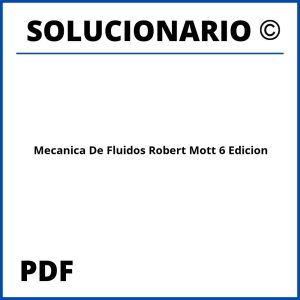 Mecanica De Fluidos Robert Mott 6 Edicion Solucionario PDF